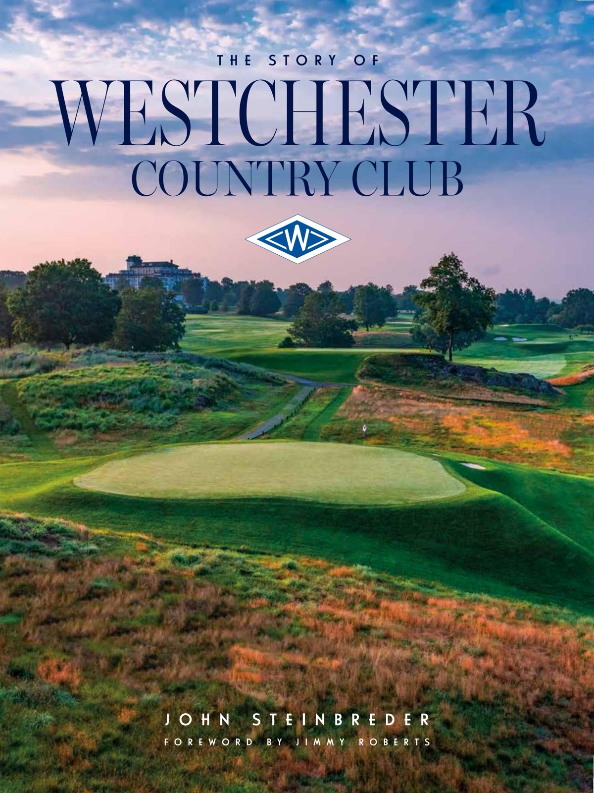 The Story of Westchester Country Club