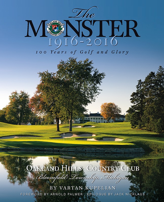 Oakland Hills: The Monster — 100 Years of Golf and Glory